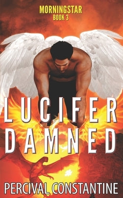 Lucifer Damned by Constantine, Percival