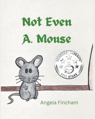 Not Even A. Mouse by Marie, Sherry