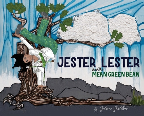 Jester Lester And The Mean Green Bean by Sheldon, Joleen