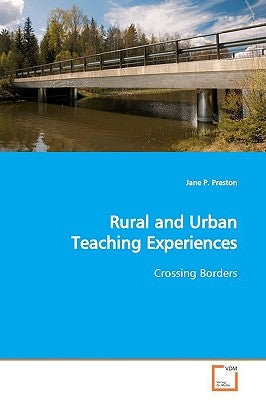 Rural and Urban Teaching Experiences by Preston, Jane P.
