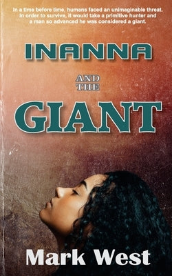 Inanna and the Giant by West, Mark