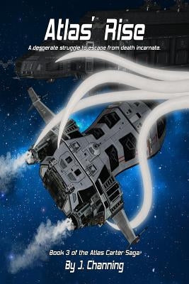 Atlas' Rise by Channing, J.
