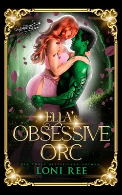 Ella's Obsessive Orc by Ree, Loni