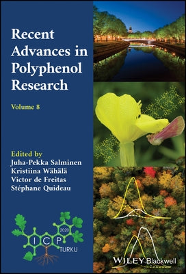 Recent Advances in Polyphenol Research, Volume 8 by Salminen, Juha-Pekka