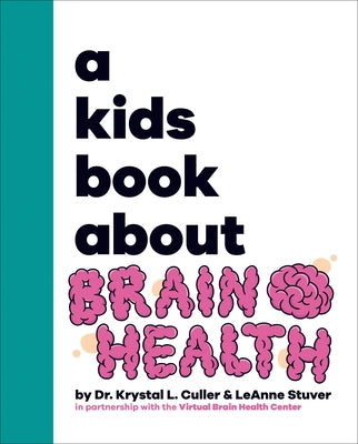 A Kids Book about Brain Health by Culler, Krystal