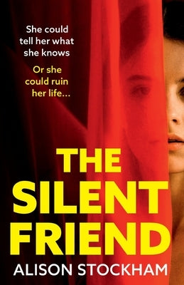 The Silent Friend by Stockham, Alison