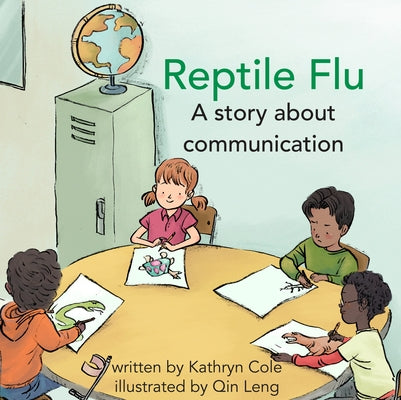 Reptile Flu: A Story about Communication by Cole, Kathryn