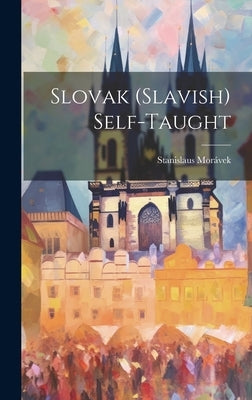 Slovak (slavish) Self-taught by Morávek, Stanislaus