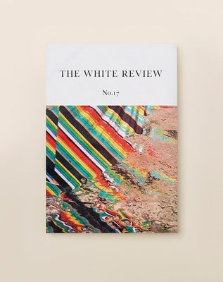 The White Review No. 17 by Eastham, Ben