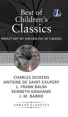Best of Children's Classics: Perfect Gift Set for Kids (Set of 5 Books) (Deluxe Hardcover Book) - A Christmas Carol, The Little Prince, The Wonderf by Dickens, Charles