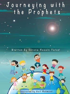 The Journey Of The Prophets by Yates, Serena