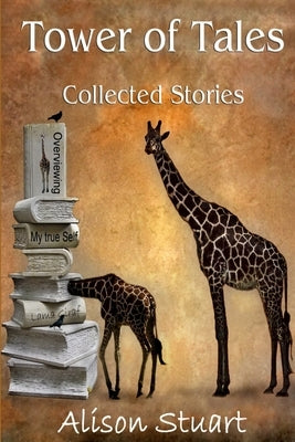Tower of Tales by Stuart, Alison