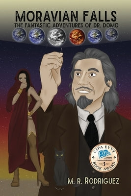 Moravian Falls: The Fantastic Adventures of Dr. Domo by Rodriguez, M. R.