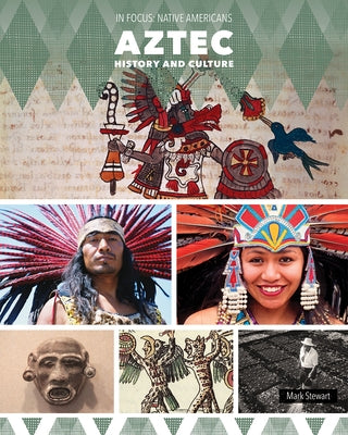 Aztec History and Culture by Stewart, Mark