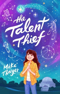 The Talent Thief by Thayer, Mike
