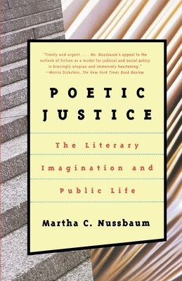 Poetic Justice: The Literary Imagination and Public Life by Nussbaum, Martha