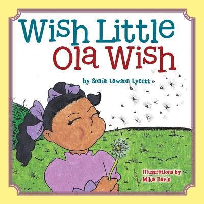 Wish Little Ola Wish by Lycett, Sonia Lawson