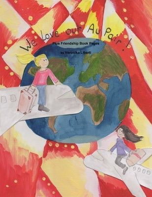 We love our Au Pair by Liberti, Veronika