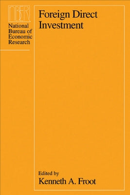 Foreign Direct Investment by Froot, Kenneth A.