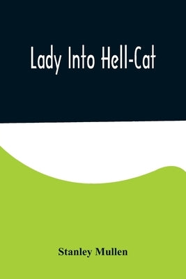 Lady Into Hell-Cat by Mullen, Stanley