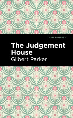 The Judgement House by Parker, Gilbert