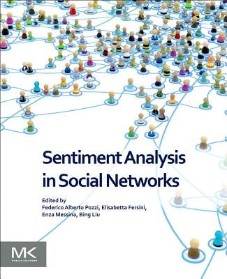 Sentiment Analysis in Social Networks by Pozzi, Federico Alberto