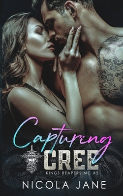 Capturing Cree (Kings Reapers MC Book 2) by Ernst -. Vazquez, Rebecca