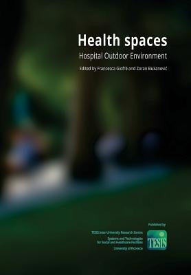 Health spaces. Hospital Outdoor Environment by Giofrè, Francesca