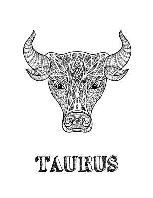Taurus: Coloring Book with Three Different Styles of All Twelve Signs of the Zodiac. 36 Individual Coloring Pages. 8.5 x 11 by Journals, Blank Slate