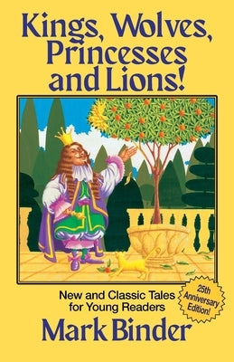 Kings, Wolves, Princesses and Lions by Binder, Mark