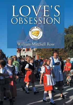 Love's Obsession by Ross, William Mitchell