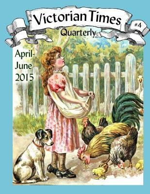 Victorian Times Quarterly #4 by Allen, Moira