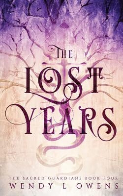 The Lost Years by Owens, Wendy L.