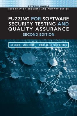 Fuzzing for Software Security Testing and Quality Assurance, 2nd Edition by Takanen, Ari