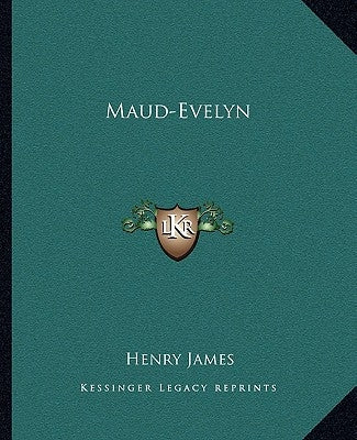Maud-Evelyn by James, Henry