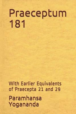 Praeceptum 181: With Earlier Equivalents of Praecepta 21 and 29 by Castellano-Hoyt, Donald Wayne