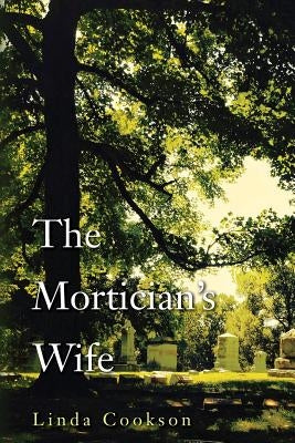The Mortician's Wife by Cookson, Linda