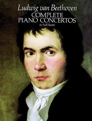 Complete Piano Concertos in Full Score by Beethoven, Ludwig Van