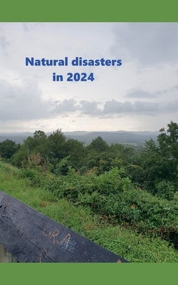 Natural disasters in 2024 by O'Hare, Francis