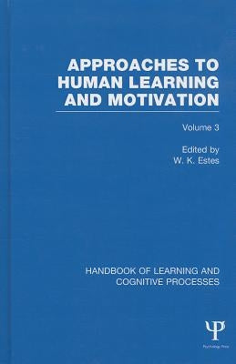 Approaches to Human Learning and Motivation by Estes, William K.