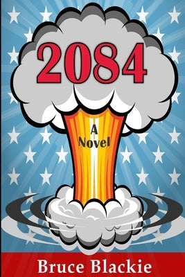 2084 by Blackie, Bruce