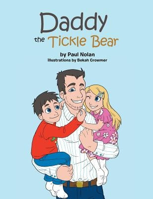 Daddy the Tickle Bear by Nolan, Paul