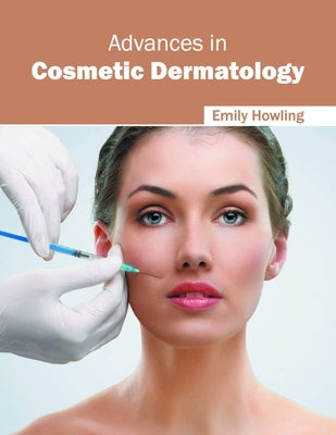 Advances in Cosmetic Dermatology by Howling, Emily