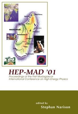 Hep-Mad '01 - Proceedings of the First Madagascar International Conference on High-Energy Physics by Narison, Stephan