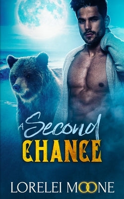 Scottish Werebear A Second Chance by Moone, Lorelei