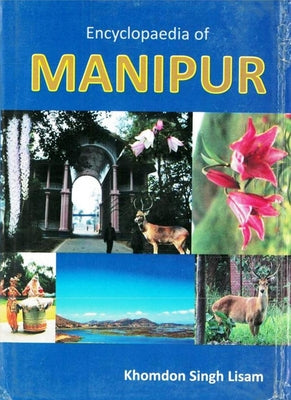 Encyclopaedia of Manipur by Lisam, Khomdon Singh