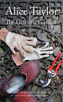 The Gift of a Garden by Taylor, Alice