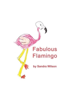 Fabulous Flamingo by Wilson, Sandra