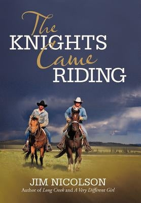 The Knights Came Riding by Nicolson, Jim