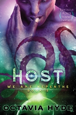 Host: A Tentacle Alien Science Fantasy by Hyde, Octavia